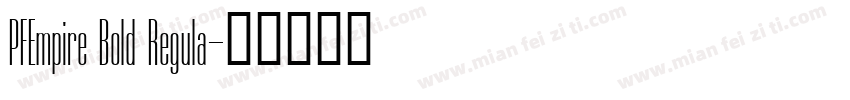 PFEmpire Bold Regula字体转换